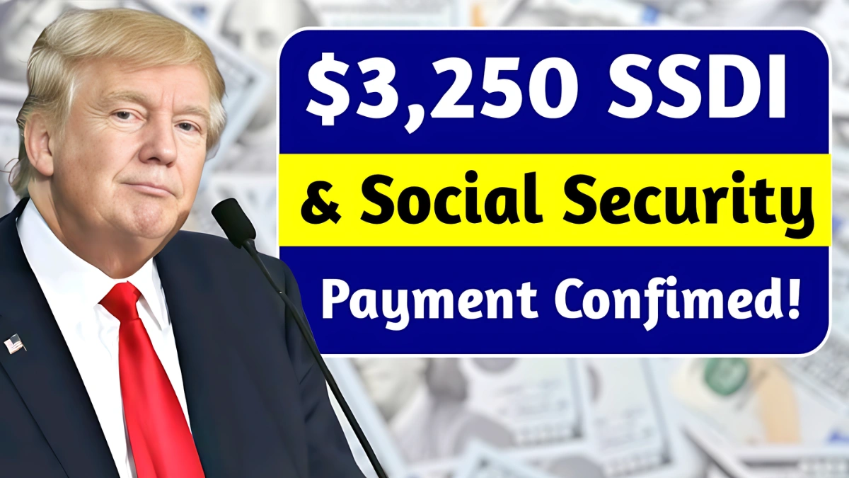 $3,250 SSDI & Social Security Payments Confirmed