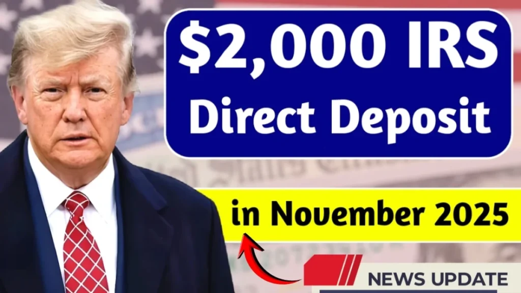IRS $2,000 Direct Deposit in November 2025? Here’s the Truth Behind the Viral Claim